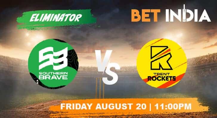 ELIMINATOR: Southern Brave vs Trent Rockets Betting Tips & Predictions The Hundred 2021