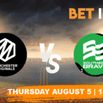 Manchester Originals vs Southern Brave Betting Tips & Predictions The Hundred 2021