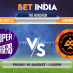 Birmingham Phoenix vs Northern Superchargers Betting Tips