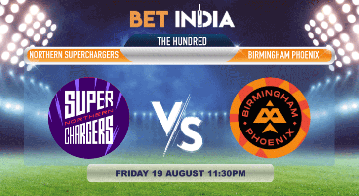 Birmingham Phoenix vs Northern Superchargers Betting Tips