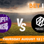 Northern Superchargers vs Manchester Originals Betting Tips & Predictions The Hundred 2021