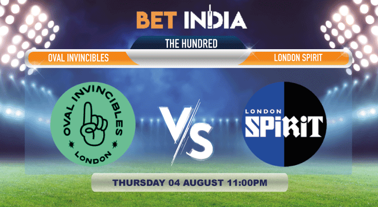 Oval Invincibles vs London Spirit Betting Tips & Predictions