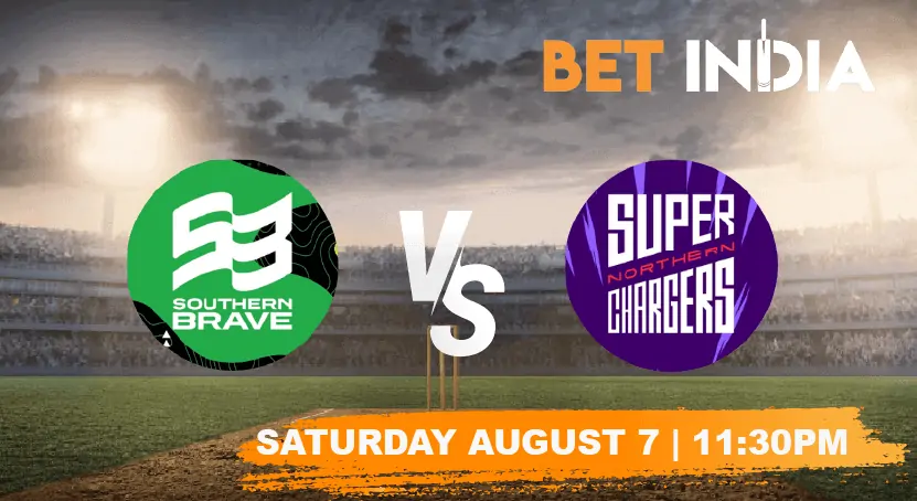 Southern Brave vs Northern Superchargers Betting Tips & Predictions