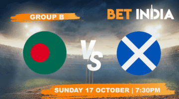 Bangladesh vs Scotland Betting Tips & Predictions - T20 World Cup