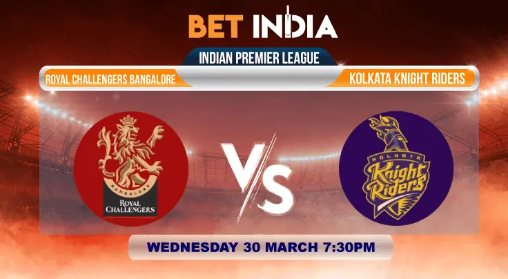 Royal Challengers Bangalore vs Kolkata Knight Riders Betting Tips & Predictions