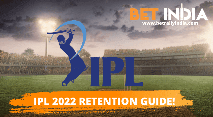 IPL 2022 Retention Guide