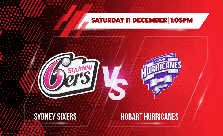 Sydney Sixers vs Hobart Hurricanes Betting Tips & Predictions BBL 2021