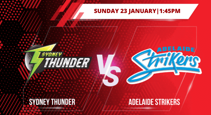 Sydney Thunder vs Adelaide Strikers Betting Tips & Predictions Knockout BBL 2021-22