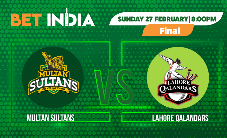 FINAL: Multan Sultans vs Lahore Qalandars Betting Tips & Predictions